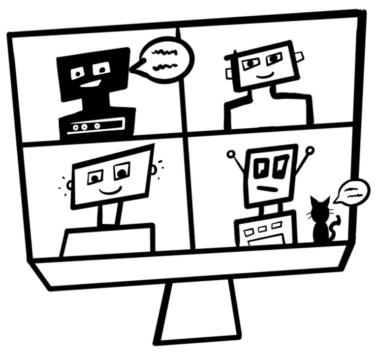 Rough doodle of four robots on a video call. The top left robot has an abstract speech bubble. And in the bottom-left corner, the silhouette cat next to the robot is responding with a text bubble.